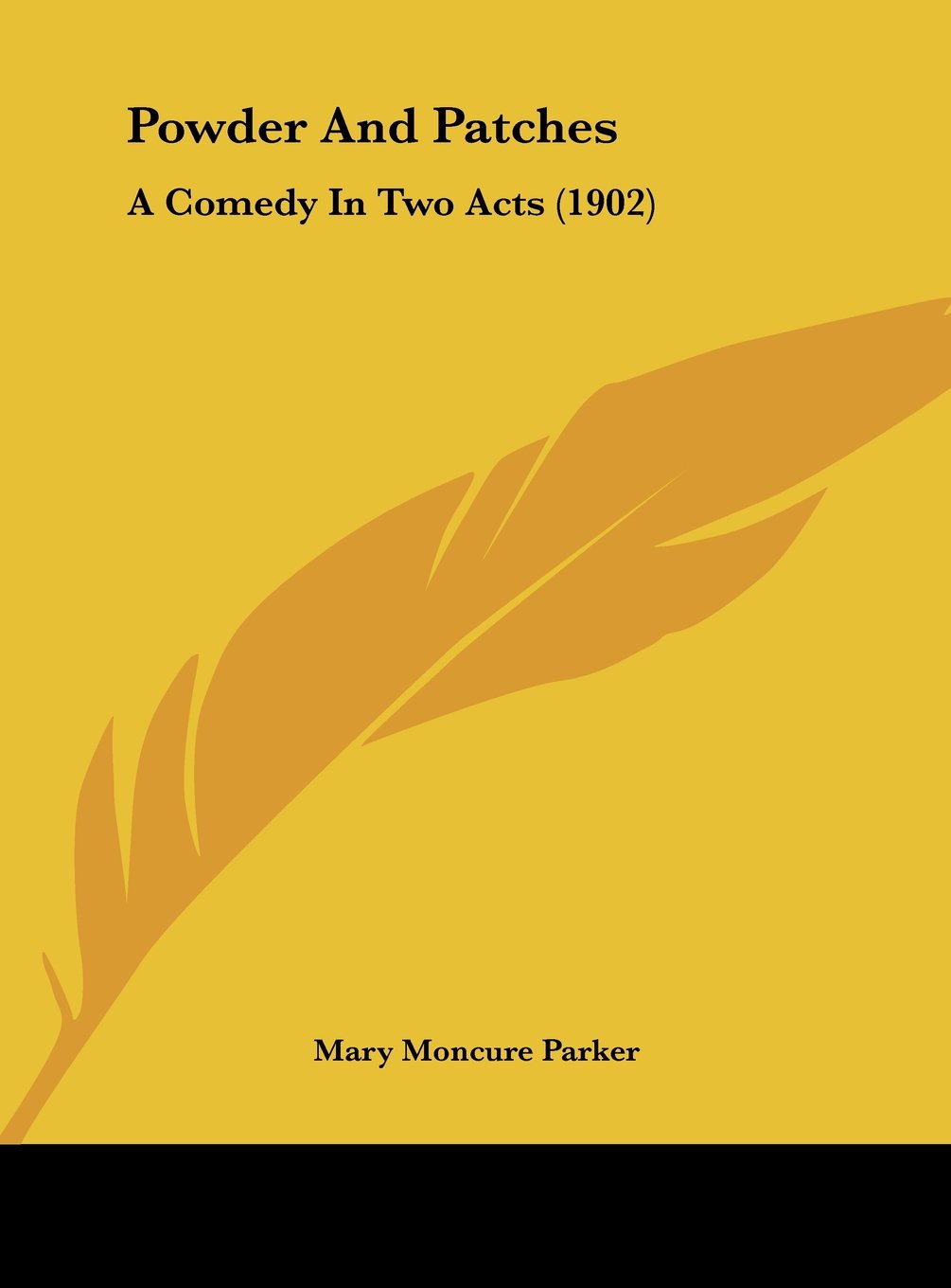 Powder And Patches: A Comedy In Two Acts (1902) Contemporary literature