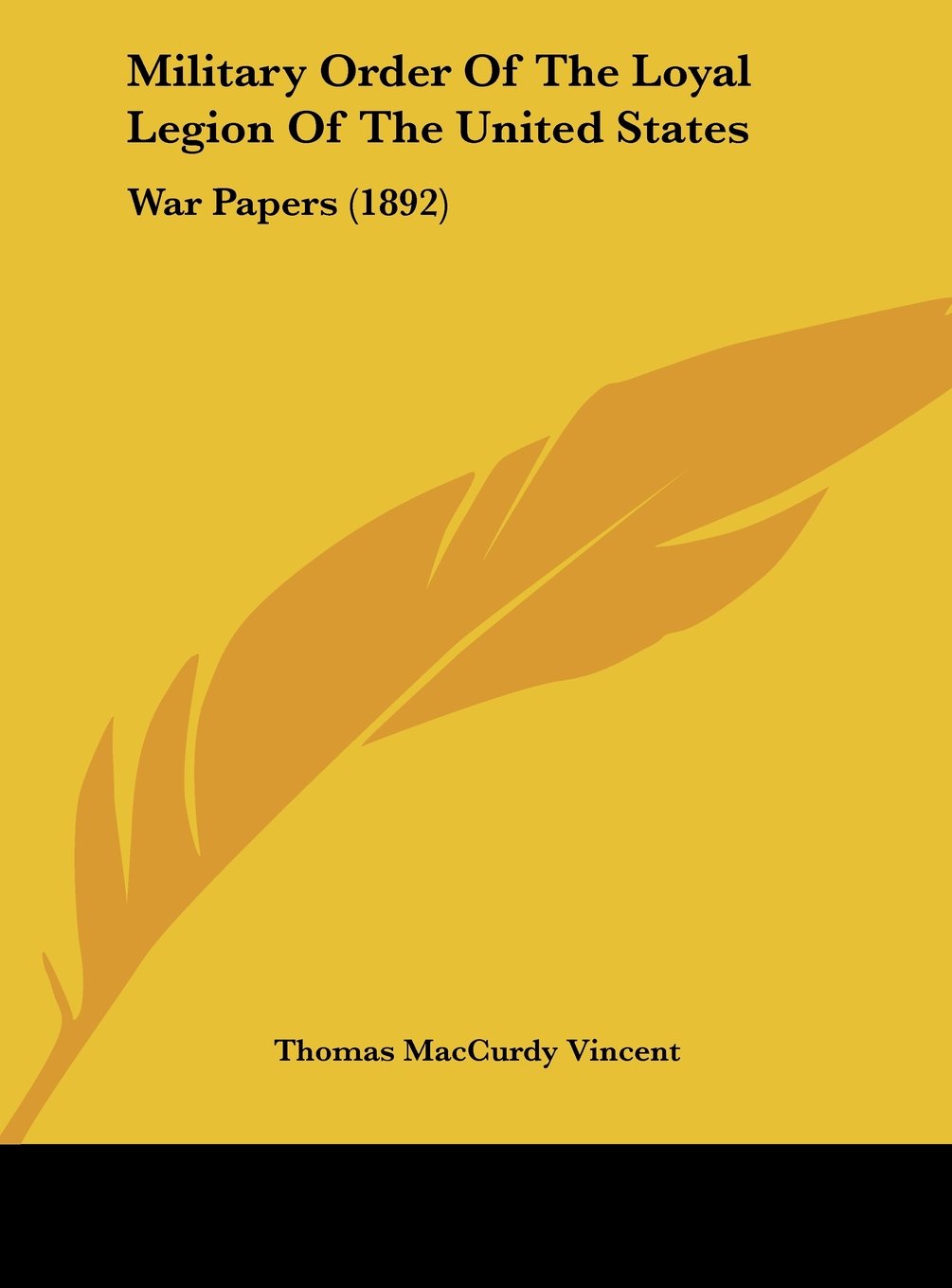 Military Order Of The Loyal Legion Of The United States: War Papers (1892) Contemporary literature