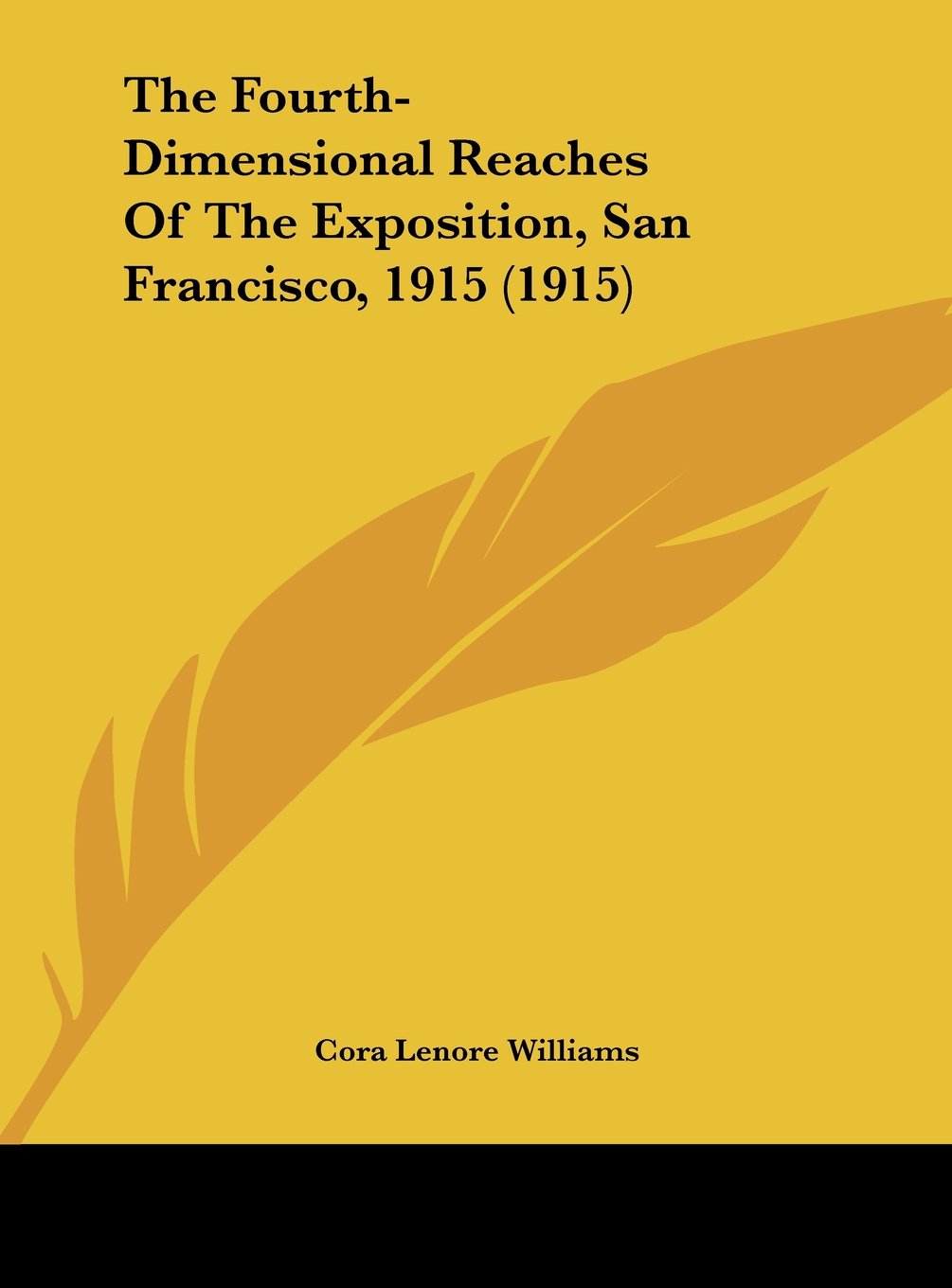 The Fourth-Dimensional Reaches Of The Exposition, San Francisco, 1915 (1915) Contemporary literature
