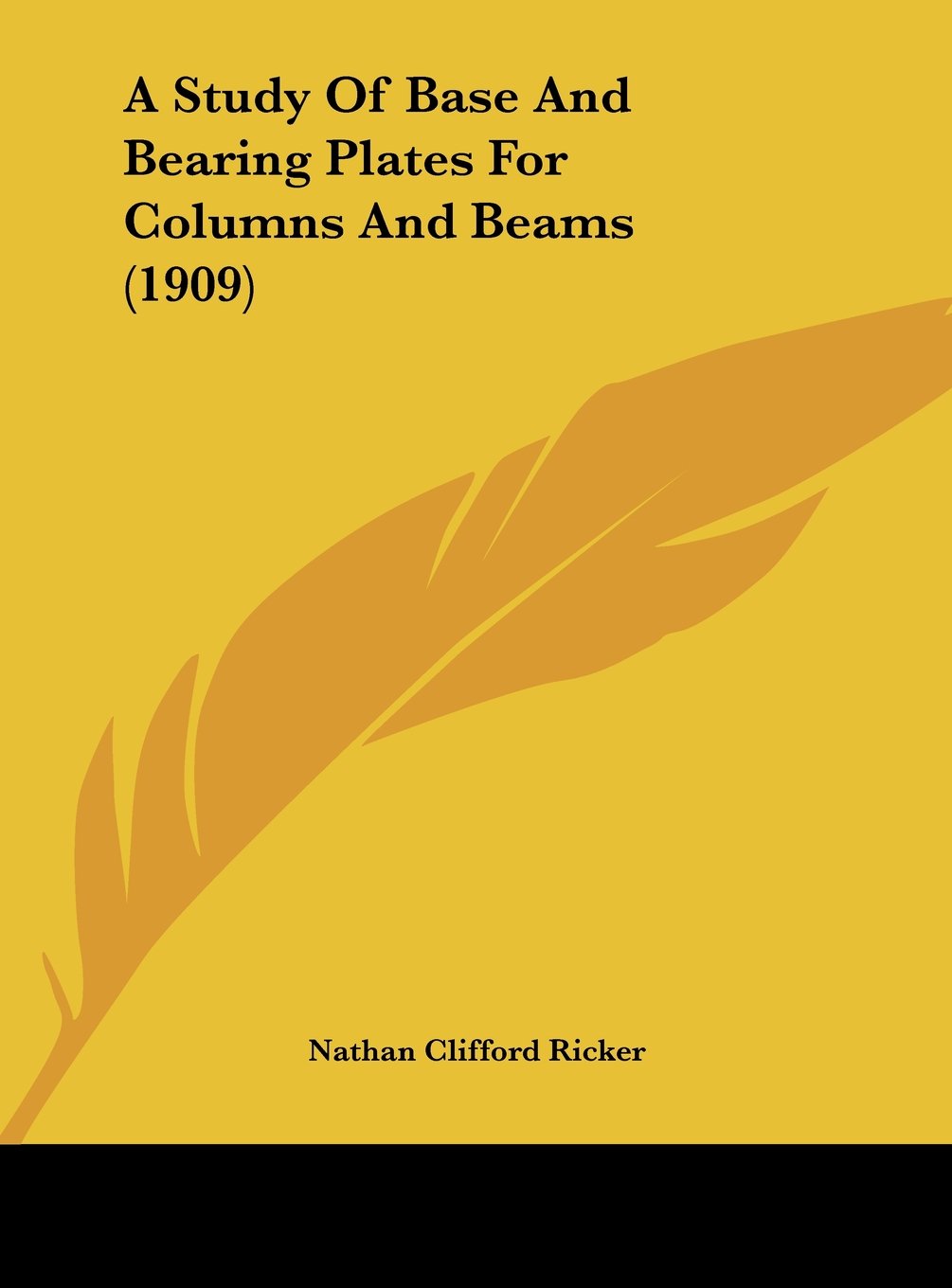 A Study Of Base And Bearing Plates For Columns And Beams (1909) Contemporary literature