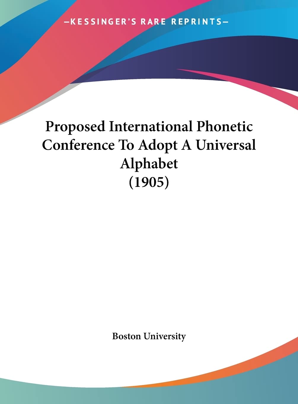 Proposed International Phonetic Conference To Adopt A Universal Alphabet (1905) Social Sciences