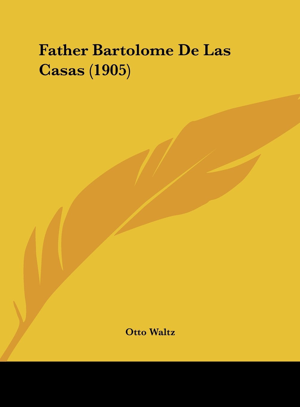Father Bartolome De Las Casas (1905) Politics & History