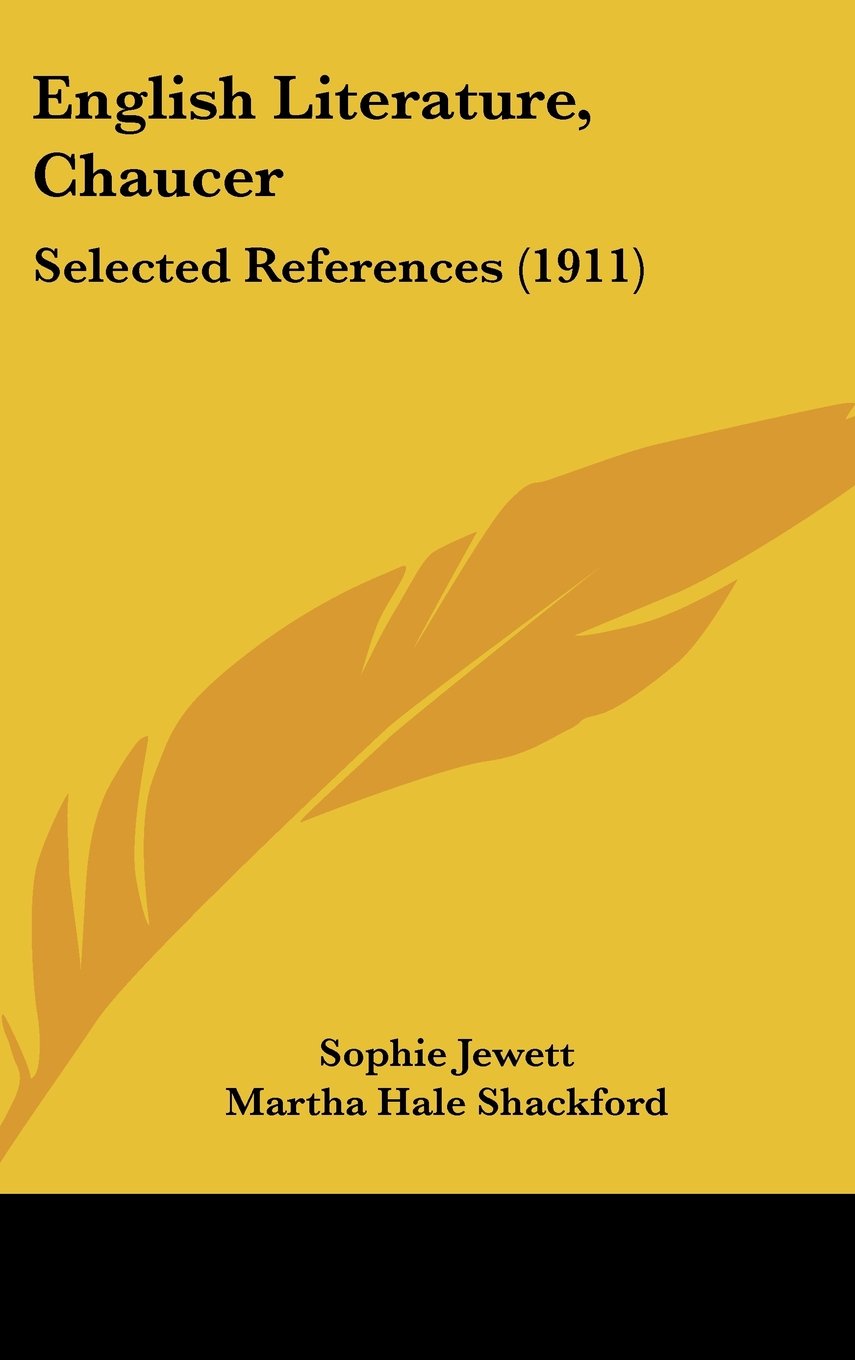 English Literature, Chaucer: Selected References (1911) Books