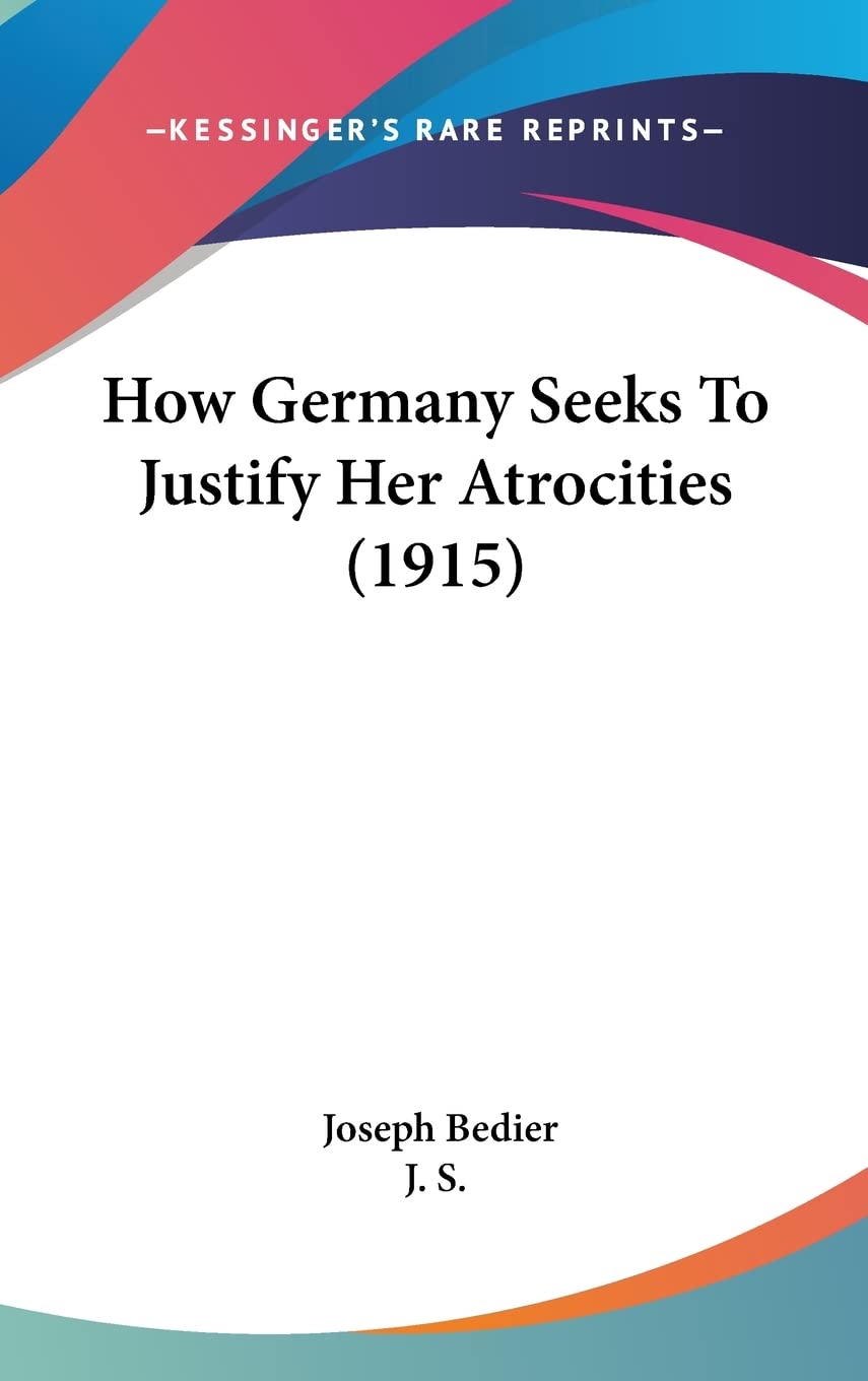 How Germany Seeks To Justify Her Atrocities (1915) Media & Communication