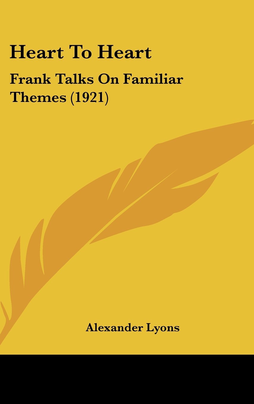 Heart To Heart: Frank Talks On Familiar Themes (1921) Books