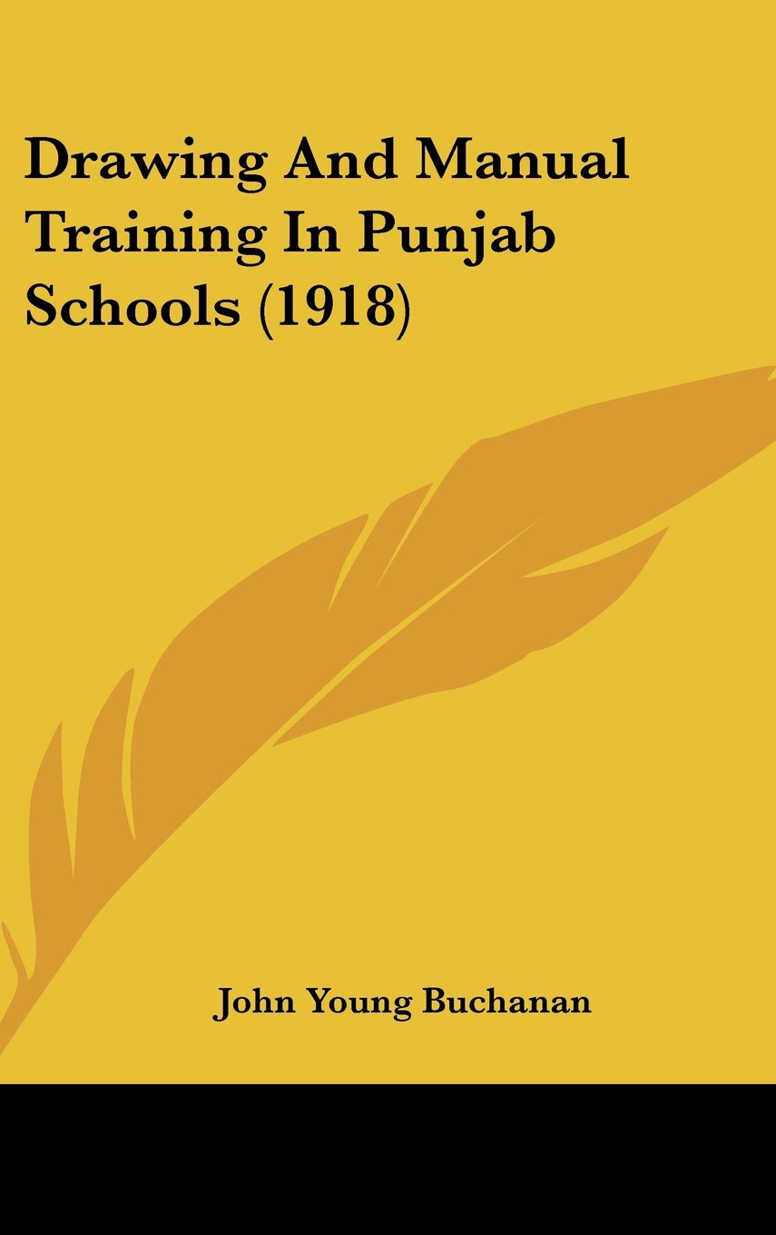 Drawing And Manual Training In Punjab Schools (1918) Books