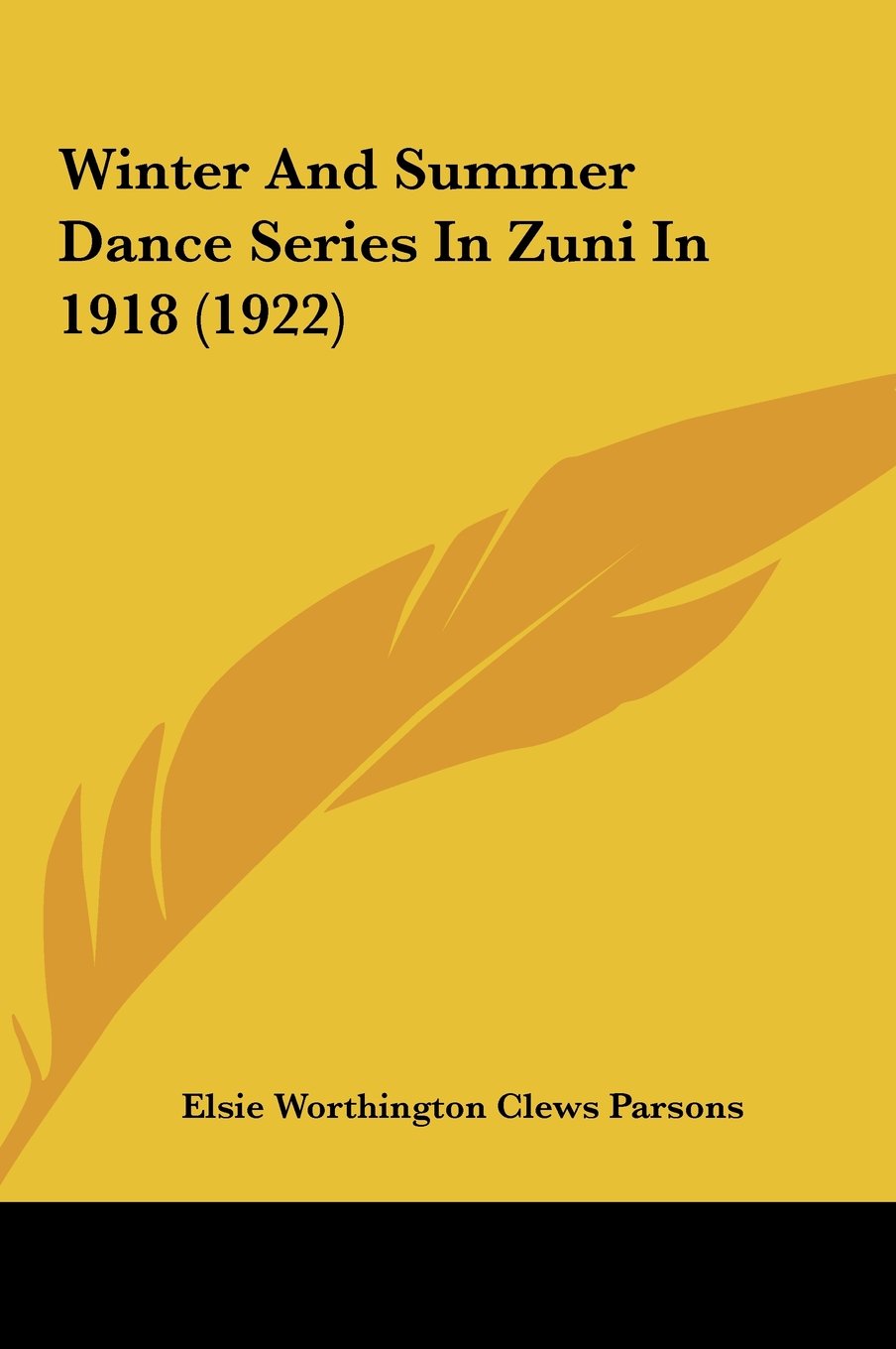 Winter And Summer Dance Series In Zuni In 1918 (1922) Books