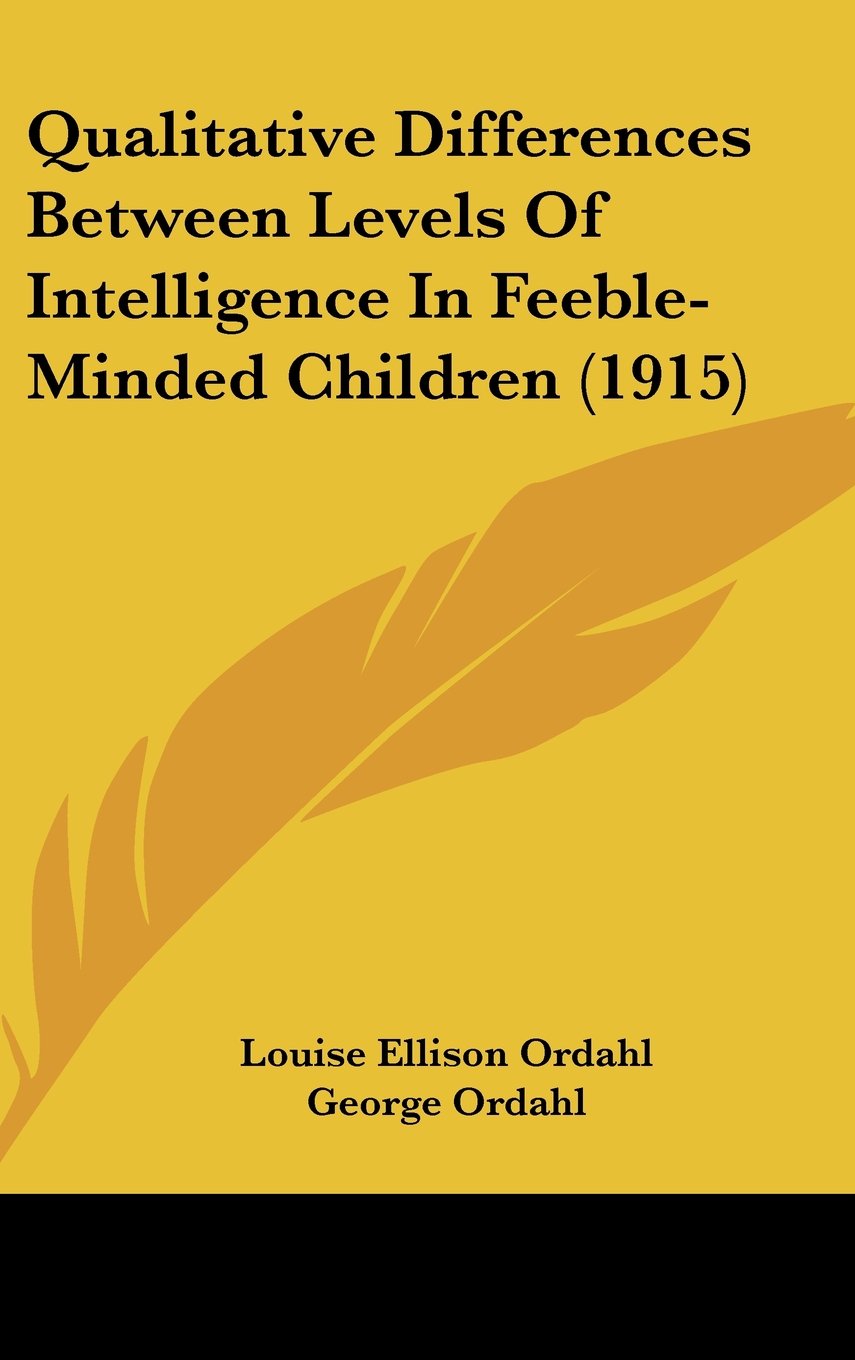 Qualitative Differences Between Levels Of Intelligence In Feeble-Minded Children (1915) Books