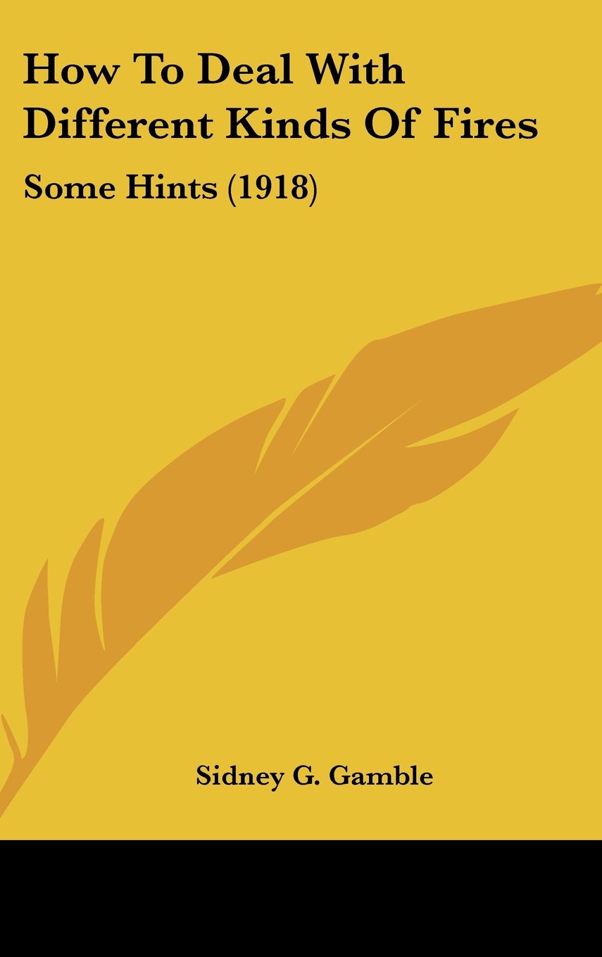 How To Deal With Different Kinds Of Fires: Some Hints (1918) Books
