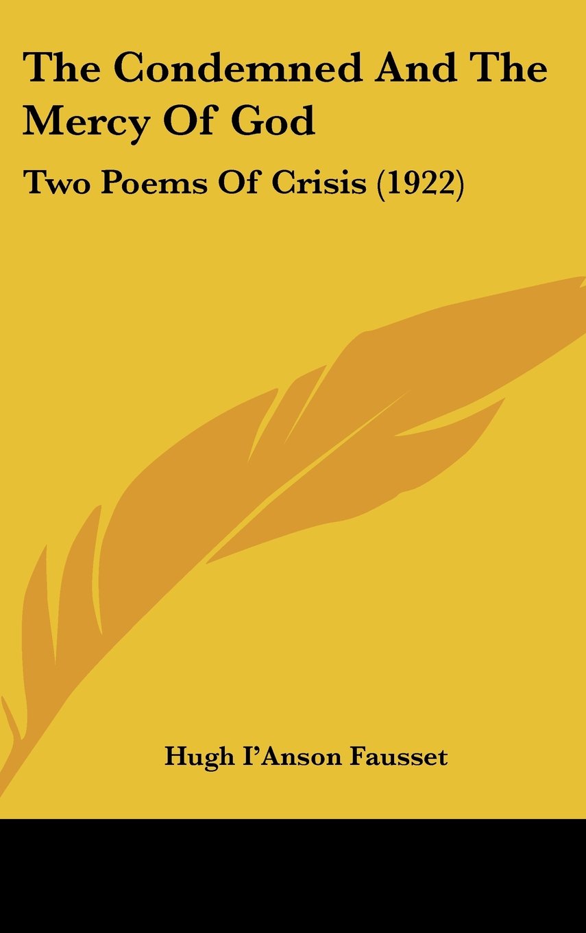 The Condemned And The Mercy Of God: Two Poems Of Crisis (1922) Books