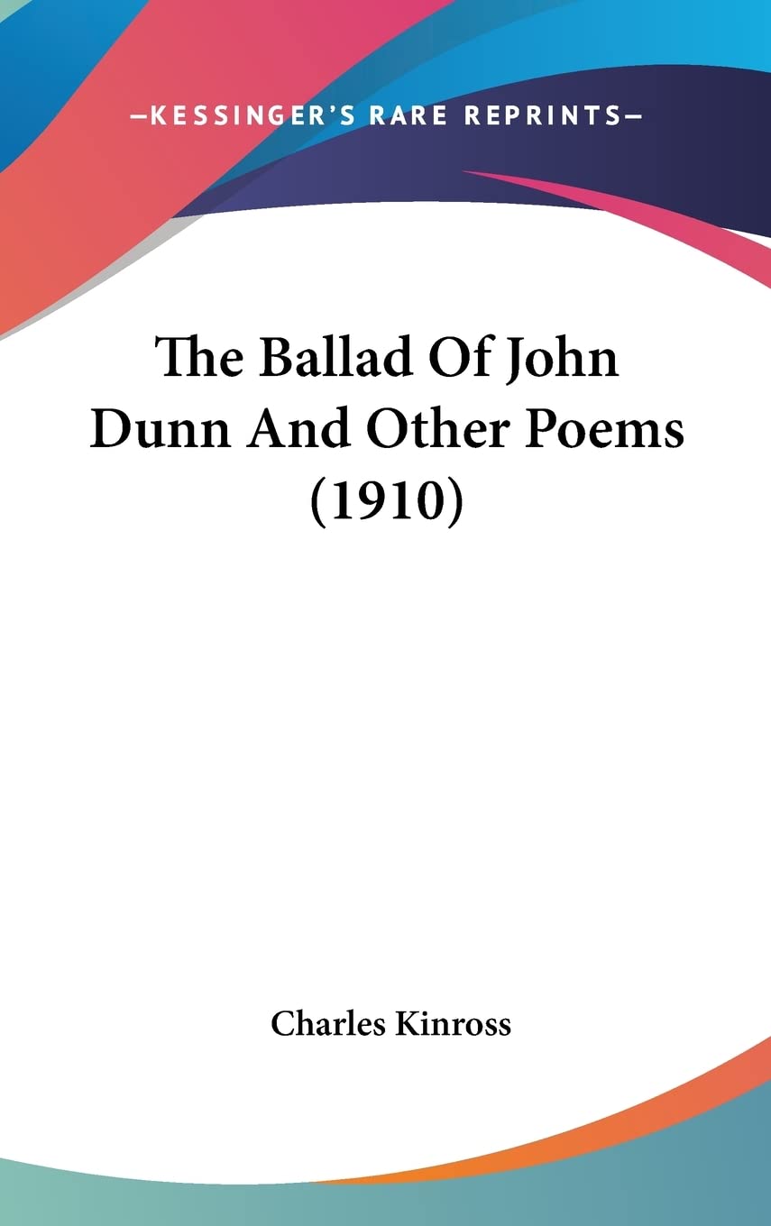 The Ballad Of John Dunn And Other Poems (1910) Poetry