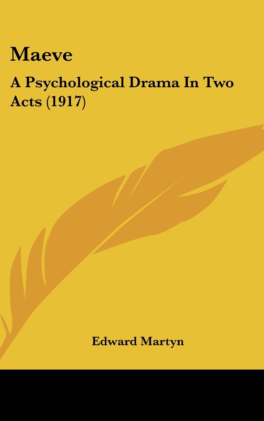 Maeve: A Psychological Drama In Two Acts (1917) Books