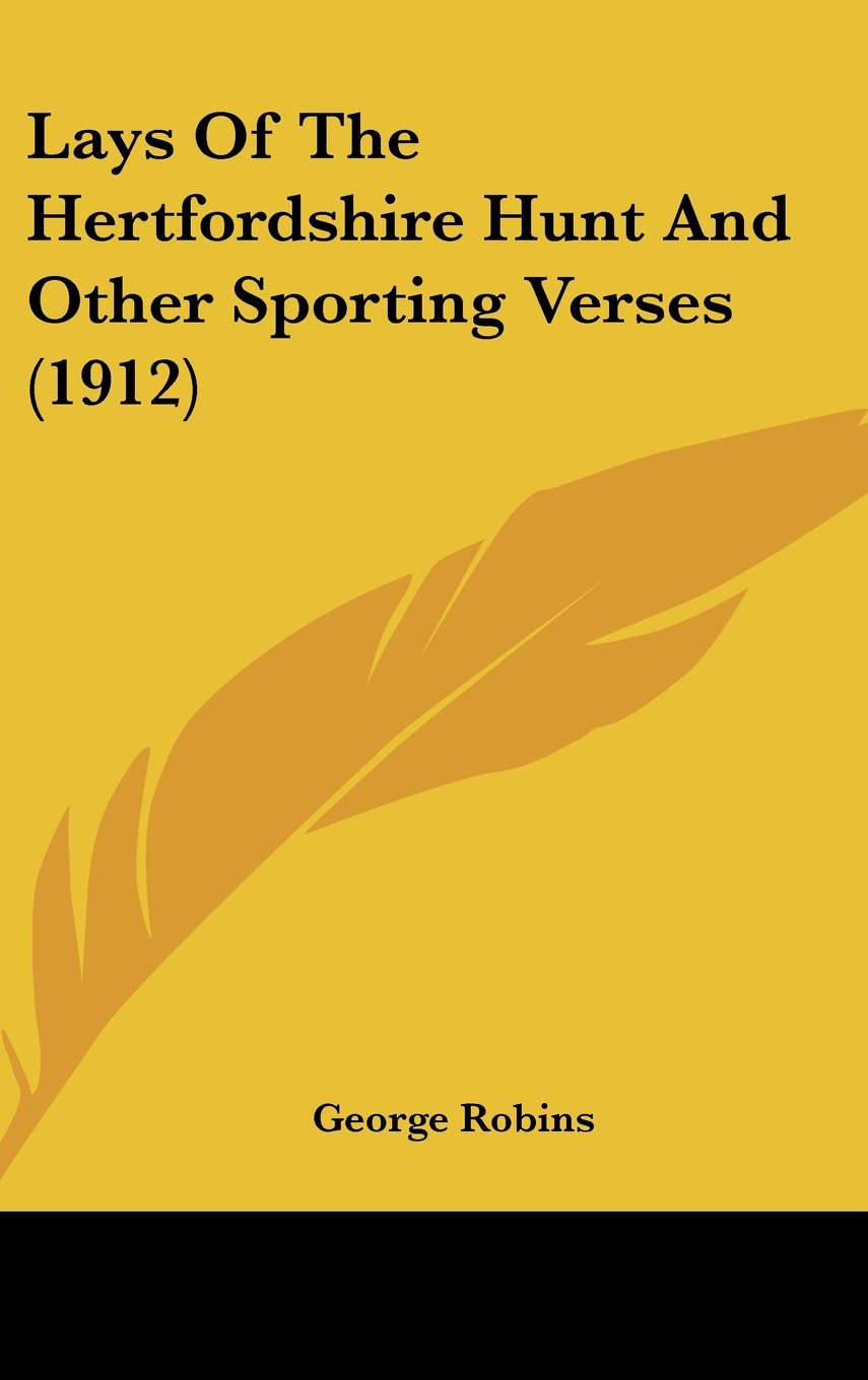 Lays Of The Hertfordshire Hunt And Other Sporting Verses (1912) Books