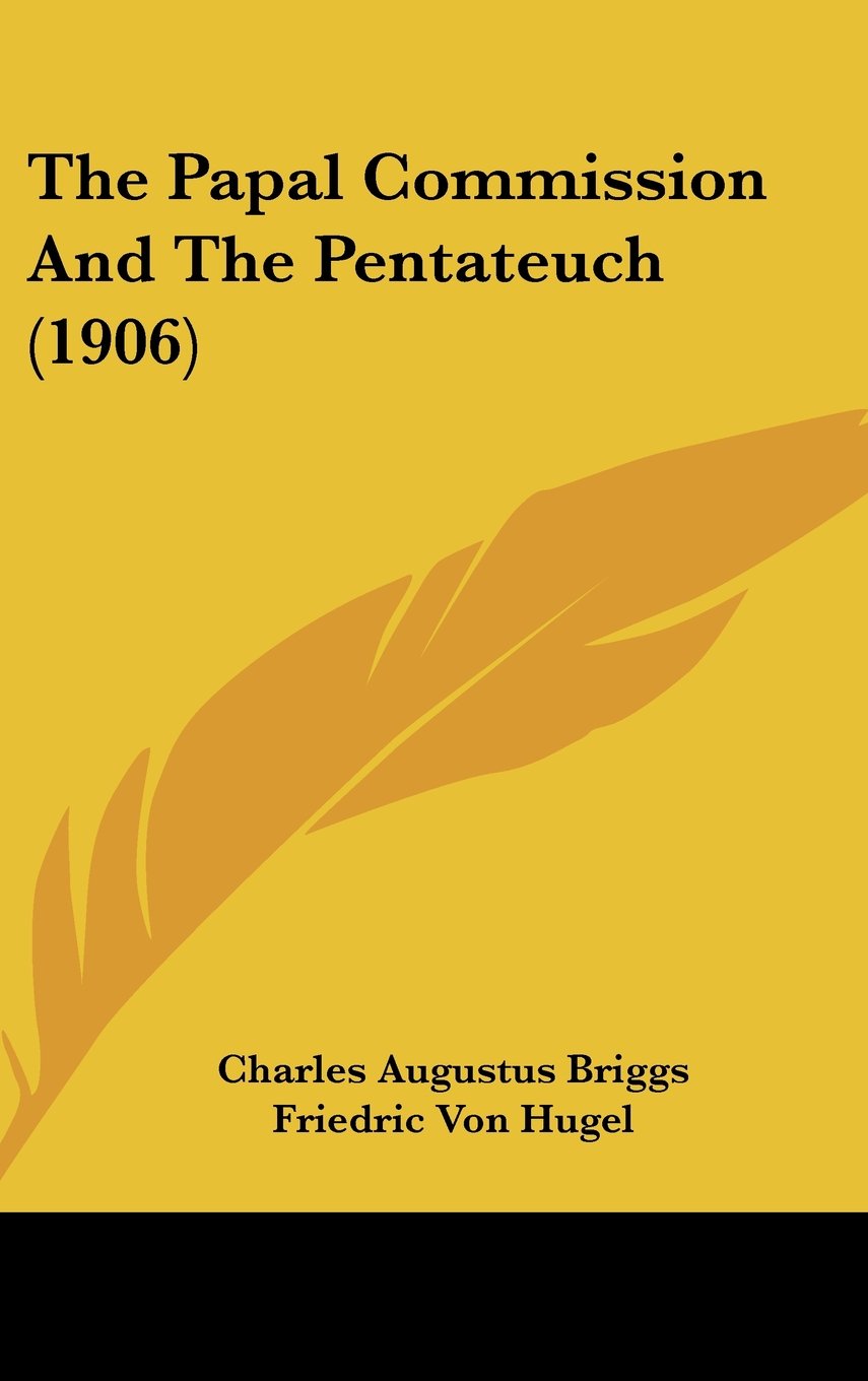 The Papal Commission And The Pentateuch (1906) Books
