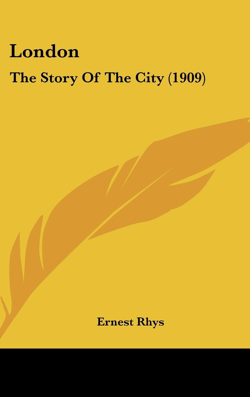 London: The Story Of The City (1909) Memories