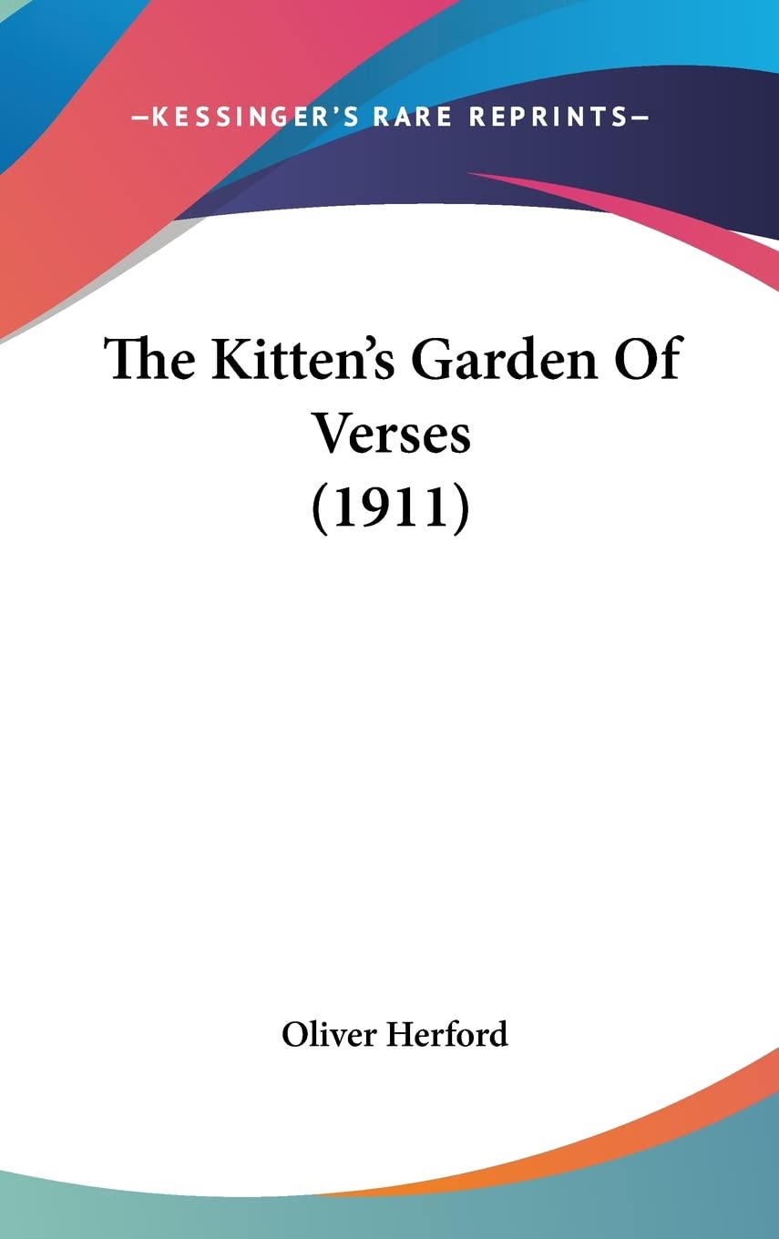 The Kitten's Garden Of Verses (1911) Poetry