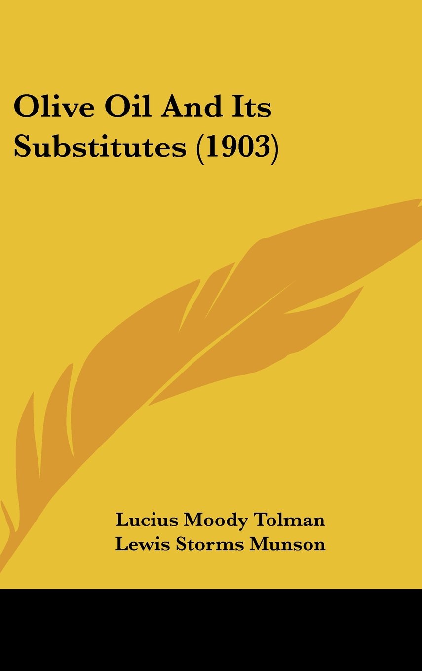 Olive Oil And Its Substitutes (1903) Books