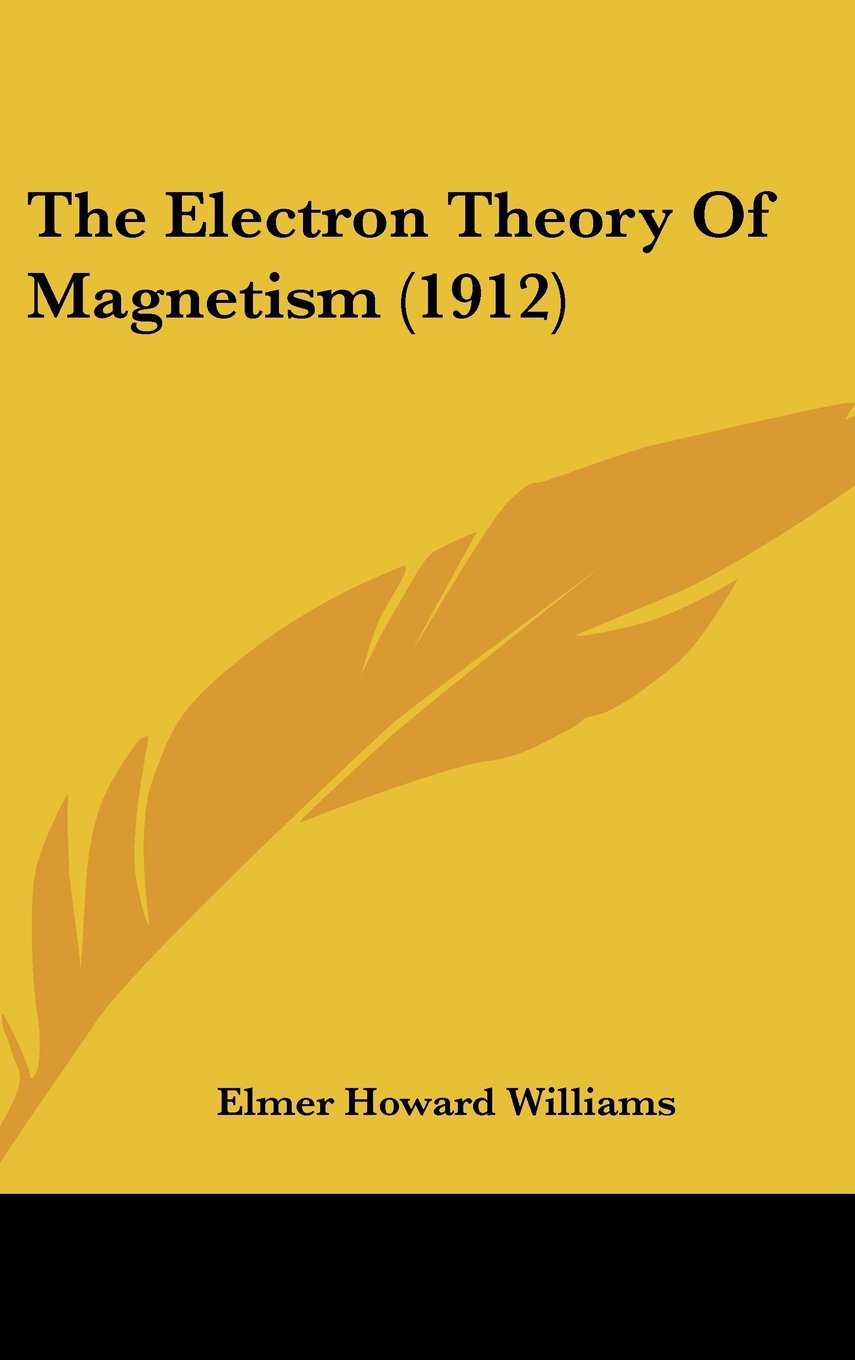 The Electron Theory Of Magnetism (1912) Books