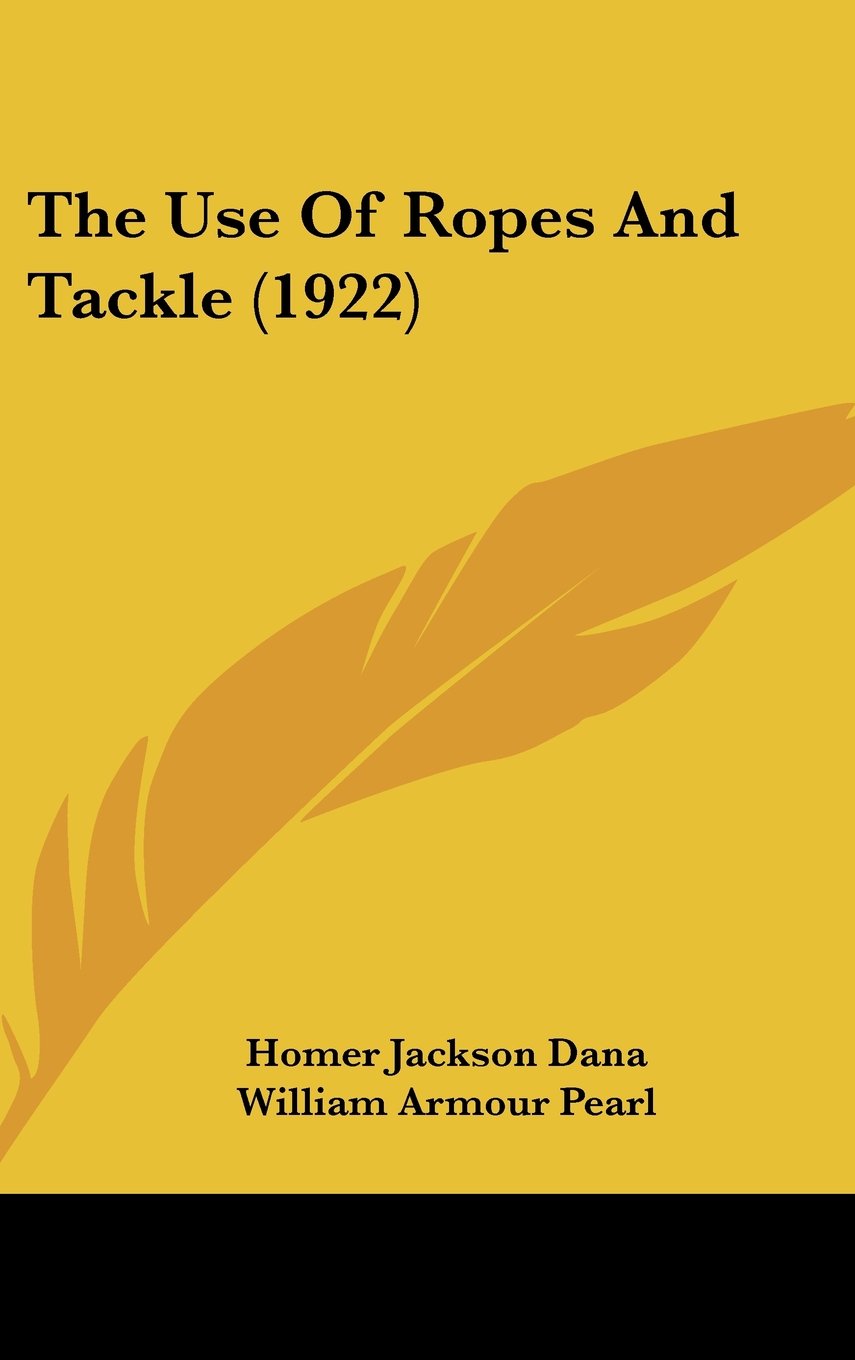 The Use Of Ropes And Tackle (1922) Books