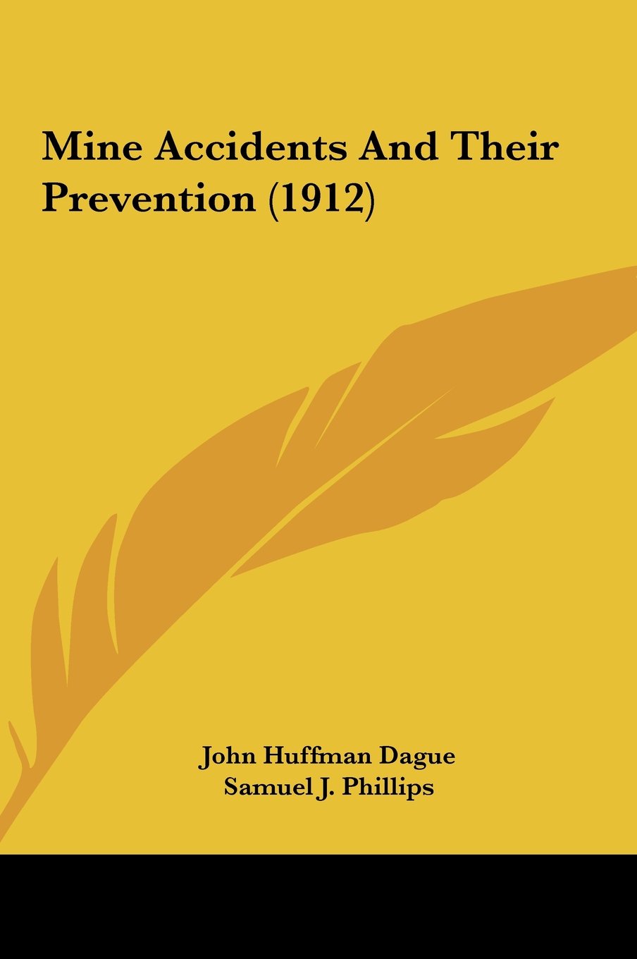 Mine Accidents And Their Prevention (1912) Books