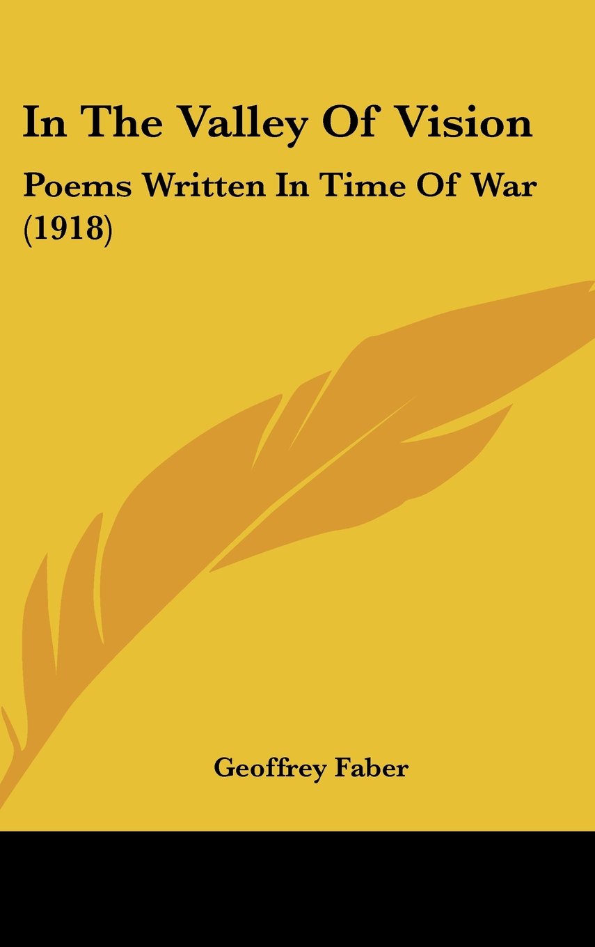 In The Valley Of Vision: Poems Written In Time Of War (1918) Books