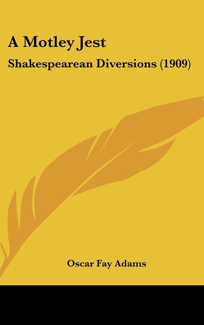 A Motley Jest: Shakespearean Diversions (1909) Books