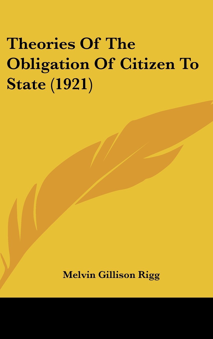 Theories Of The Obligation Of Citizen To State (1921) Books