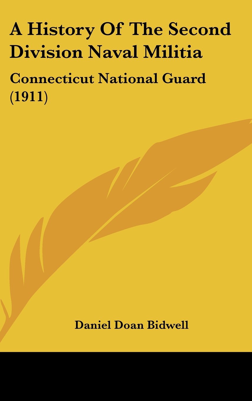 A History Of The Second Division Naval Militia: Connecticut National Guard (1911) Politics & History