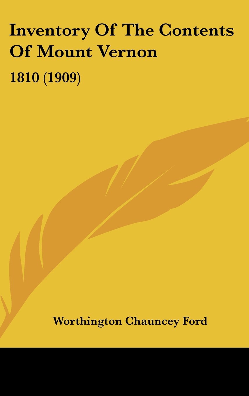 Inventory Of The Contents Of Mount Vernon: 1810 (1909) Books