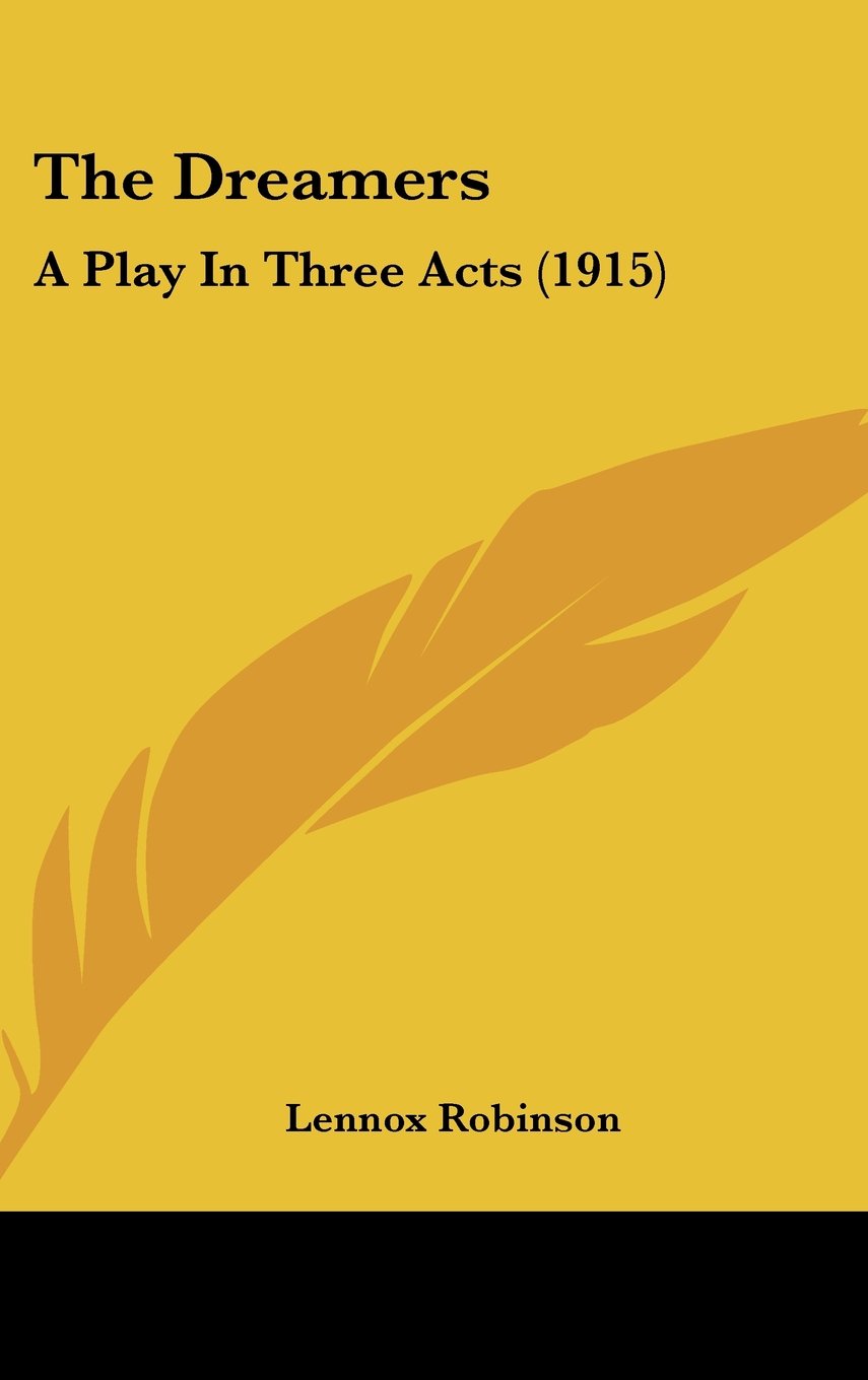 The Dreamers: A Play In Three Acts (1915) Books