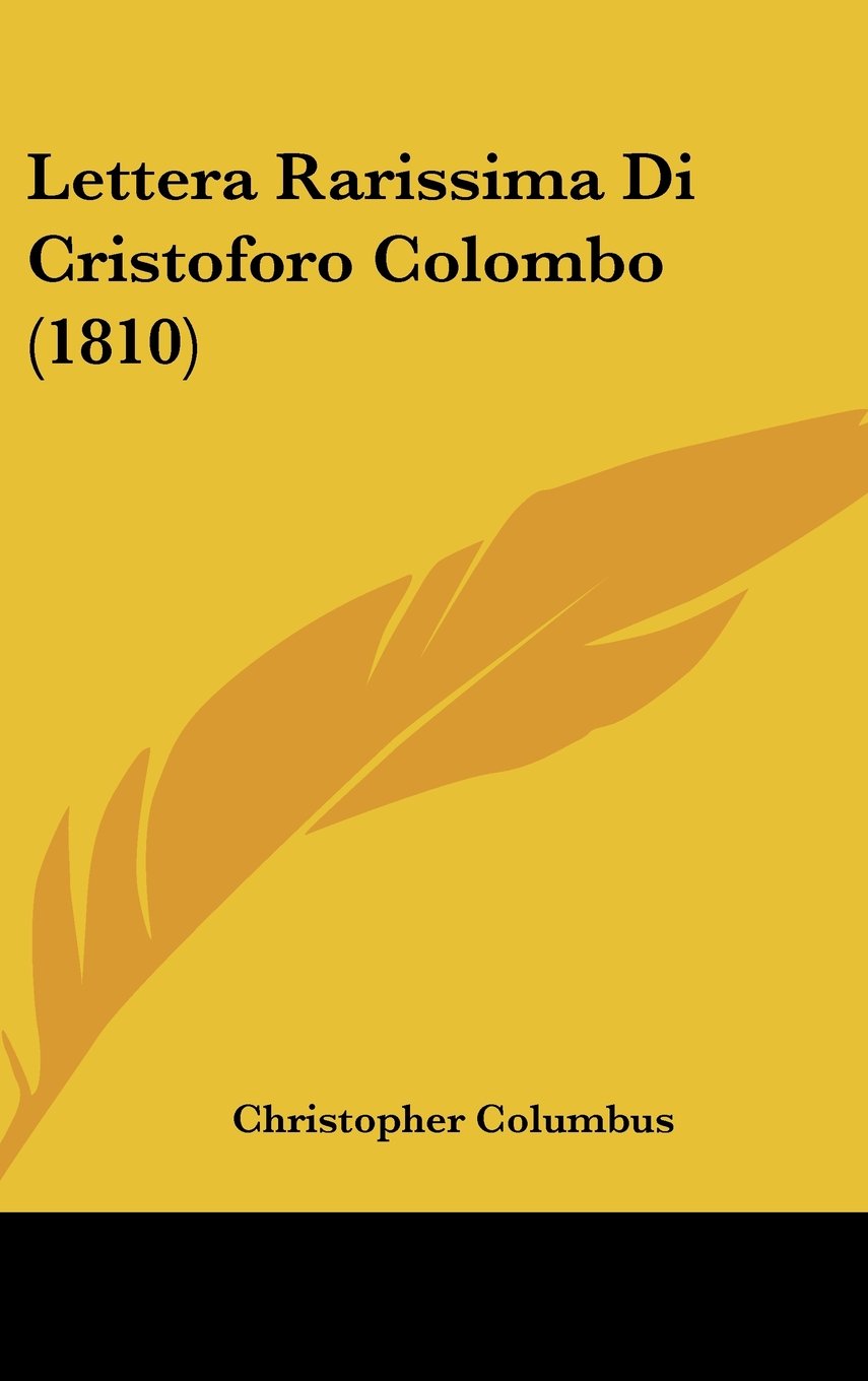Lettera Rarissima Di Cristoforo Colombo (1810) Books
