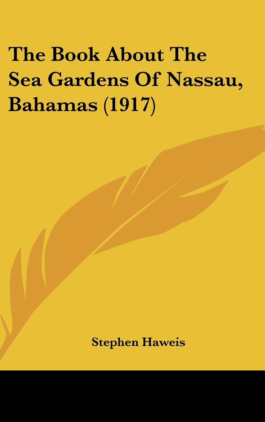 The Book About The Sea Gardens Of Nassau, Bahamas (1917) Books