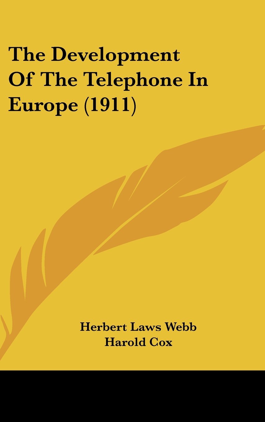 The Development Of The Telephone In Europe (1911) Books