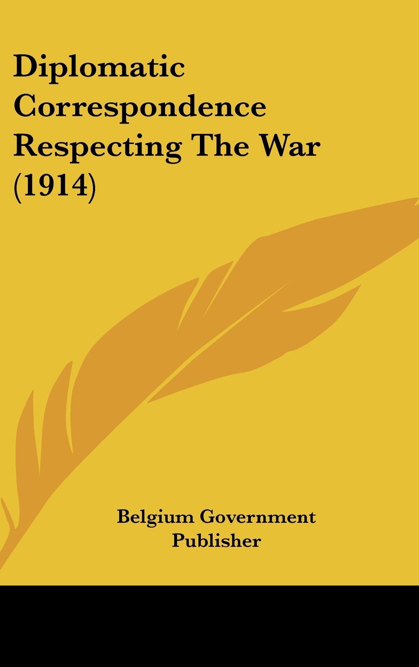 Diplomatic Correspondence Respecting The War (1914) Books