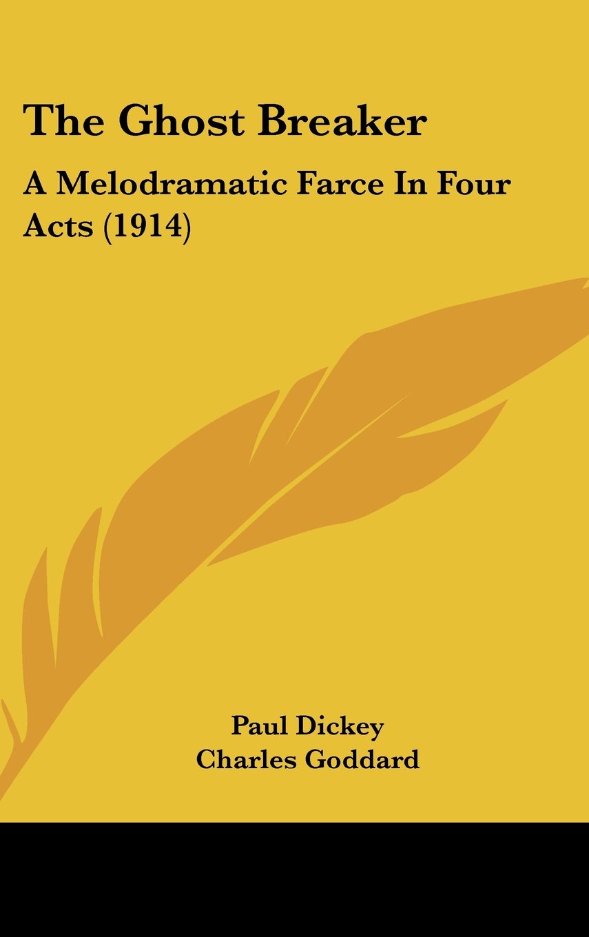 The Ghost Breaker: A Melodramatic Farce In Four Acts (1914) Books