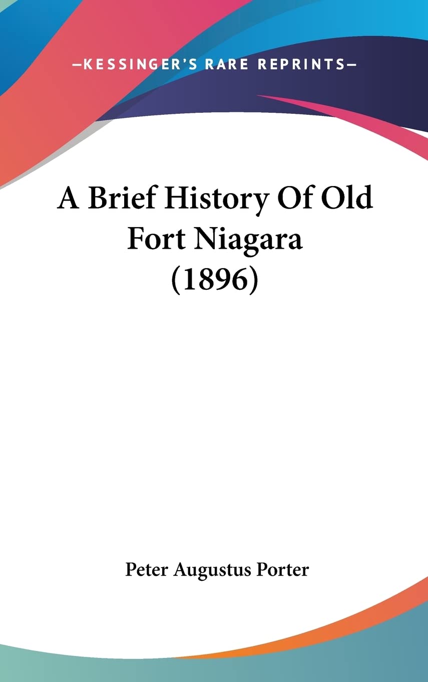 A Brief History Of Old Fort Niagara (1896) Architecture