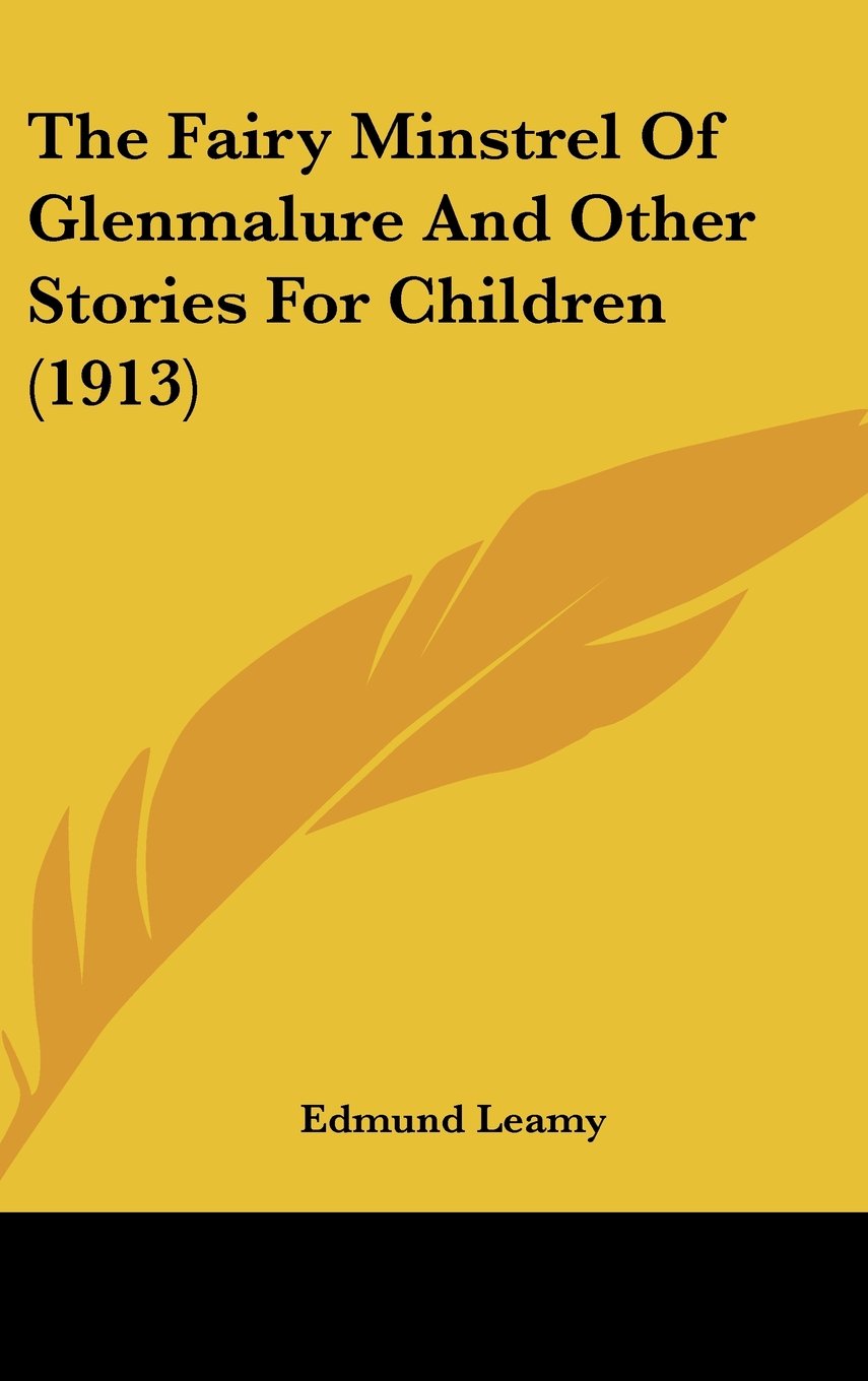 The Fairy Minstrel Of Glenmalure And Other Stories For Children (1913) Memories