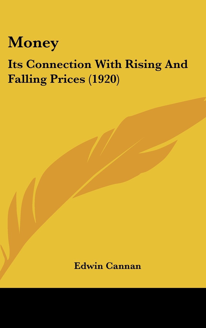 Money: Its Connection With Rising And Falling Prices (1920) Books