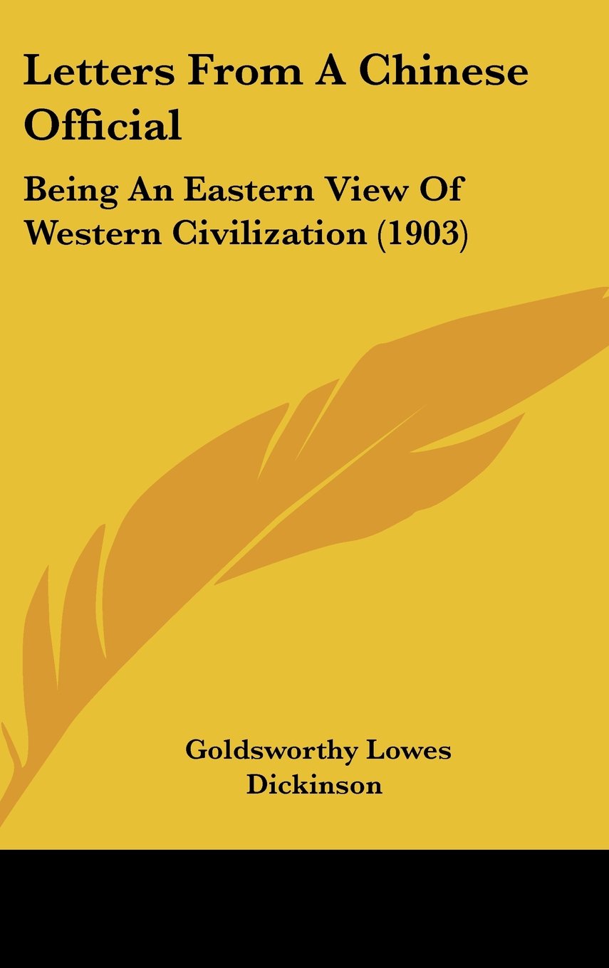 Letters From A Chinese Official: Being An Eastern View Of Western Civilization (1903) Books