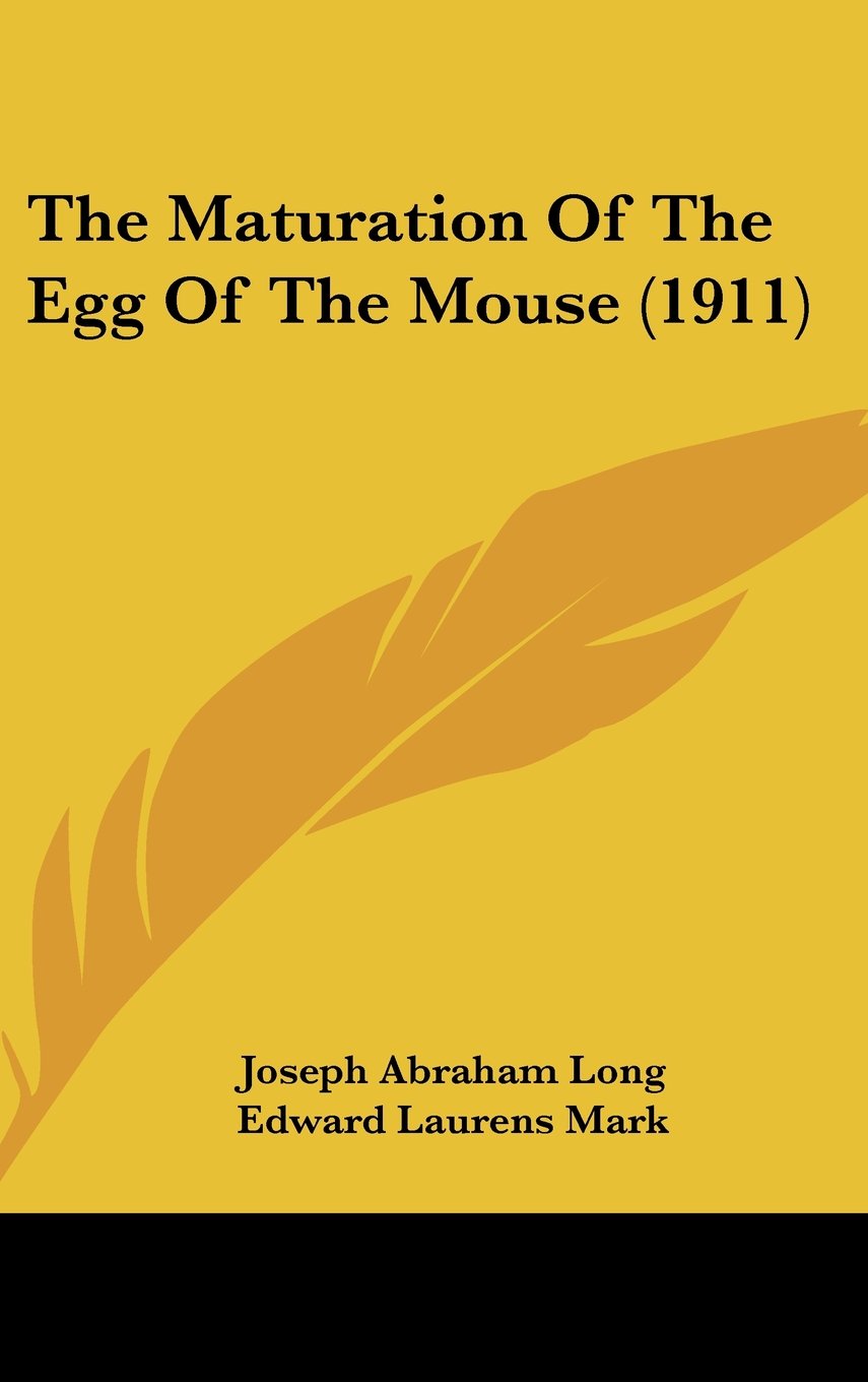The Maturation Of The Egg Of The Mouse (1911) Books