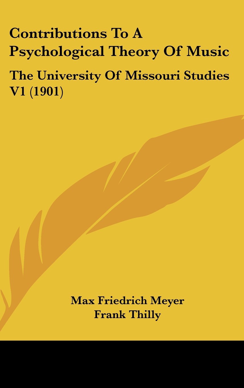 Contributions To A Psychological Theory Of Music: The University Of Missouri Studies V1 (1901) Books