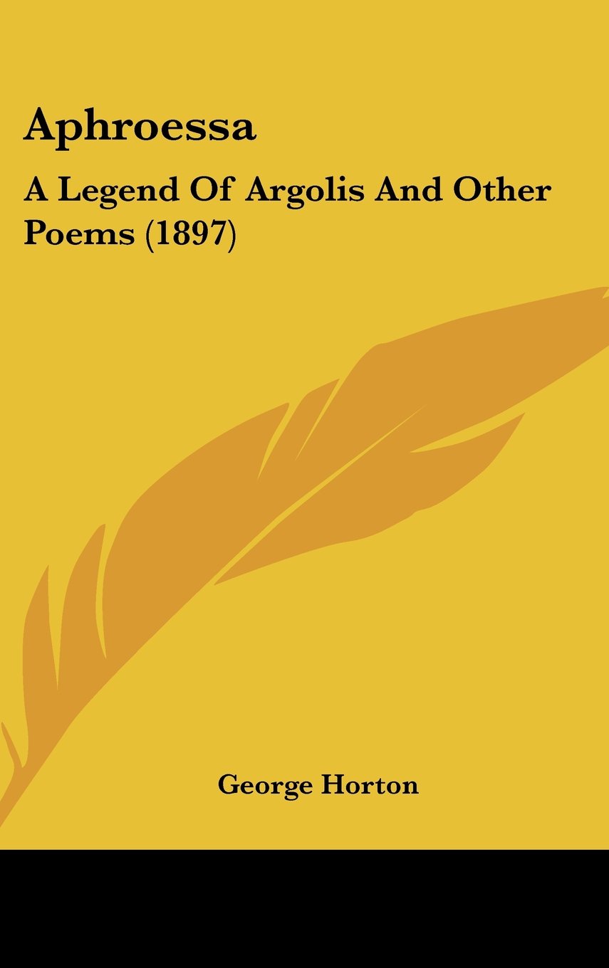 Aphroessa: A Legend Of Argolis And Other Poems (1897) Books