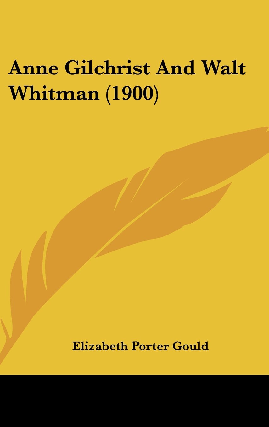 Anne Gilchrist And Walt Whitman (1900) Books
