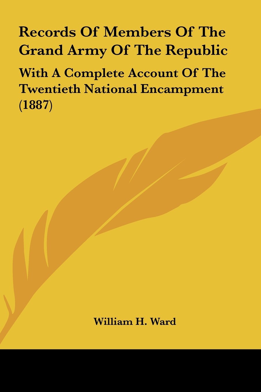 Records Of Members Of The Grand Army Of The Republic: With A Complete Account Of The Twentieth National Encampment (1887) Books