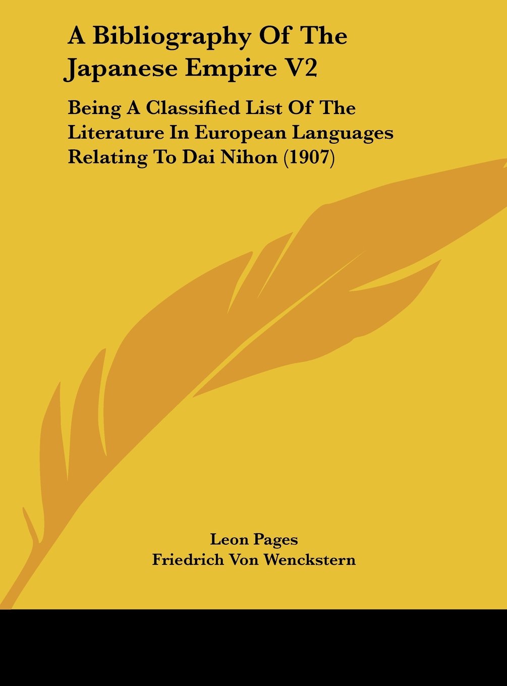 A Bibliography Of The Japanese Empire V2: Being A Classified List Of The Literature In European Languages Relating To Dai Nihon (1907) Contemporary literature Books