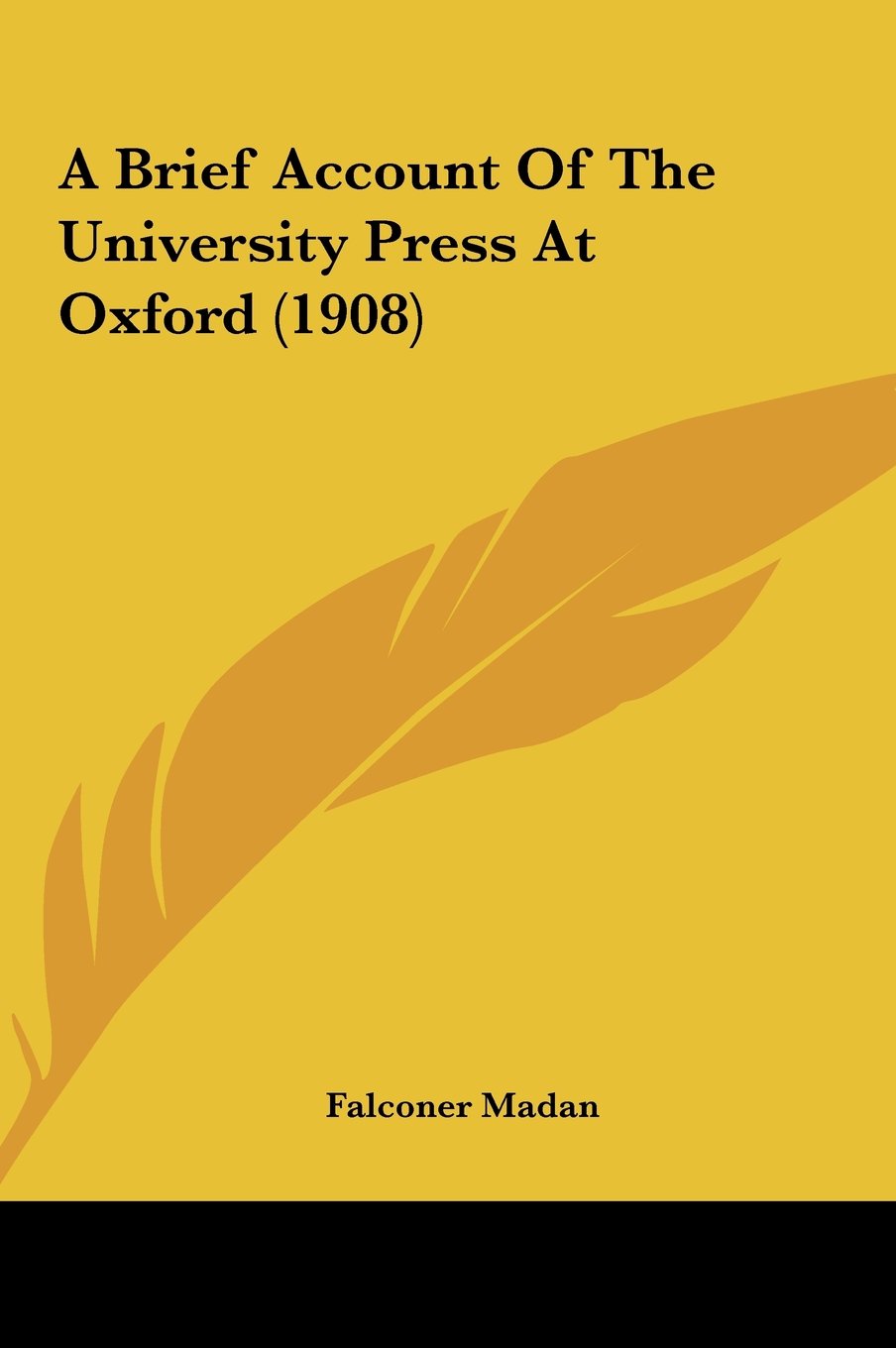 A Brief Account Of The University Press At Oxford (1908) Books