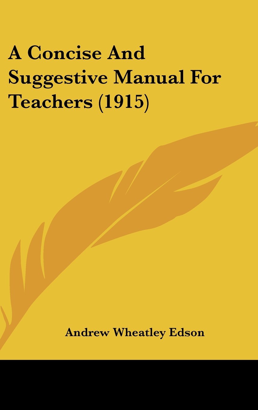 A Concise And Suggestive Manual For Teachers (1915) Books