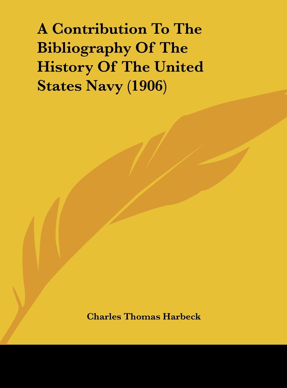 A Contribution To The Bibliography Of The History Of The United States Navy (1906) Contemporary literature