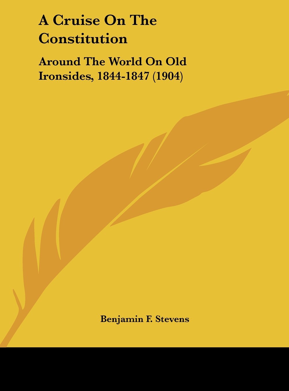 A Cruise On The Constitution: Around The World On Old Ironsides, 1844-1847 (1904) Contemporary literature
