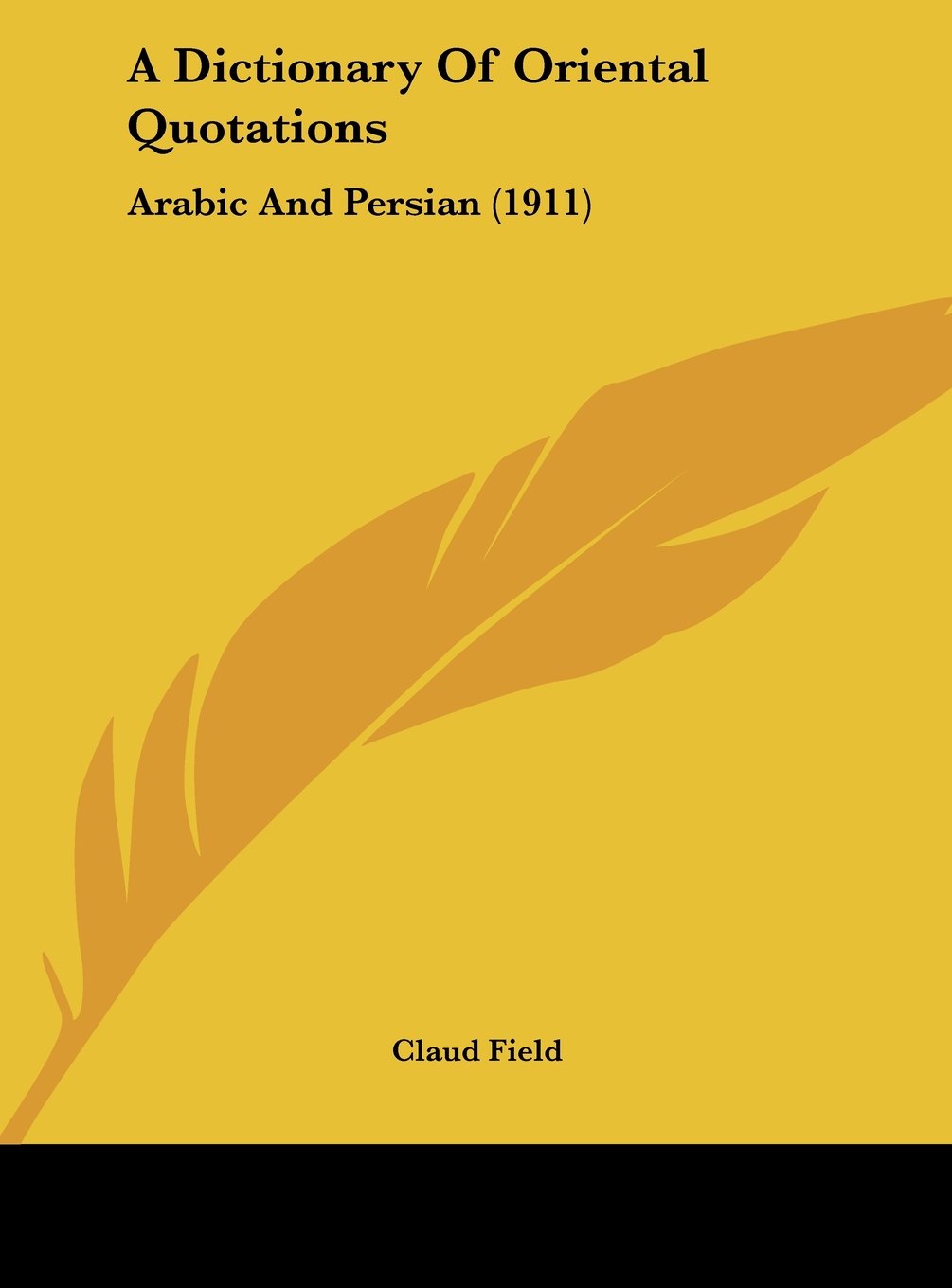 A Dictionary Of Oriental Quotations: Arabic And Persian (1911) Contemporary literature